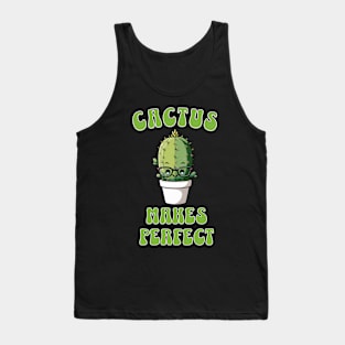 Cactus makes perfect Tank Top